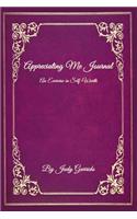 Appreciating Me Journal: An Exercise in Self-Worth