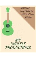 My Ukulele Productions Notebook / Ukulele Journal - 100 Pages, 8 1/2 X 11