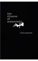 The Illusion of Melancholy