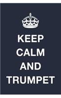 Keep Calm and Trumpet