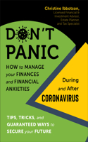 Don't Panic: How to Manage Your Finances--And Financial Anxieties--During and After Coronavirus
