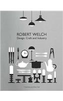 Robert Welch: Design: Craft and Industry