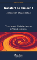 Transfert de chaleur 1: conduction et convection