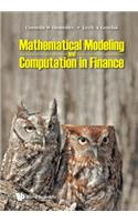 Mathematical Modeling And Computation In Finance: With Exercises And Python And Matlab Computer Codes: With Exercises and Python and MATLAB Computer Codes