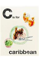 Alphabet Cooking: C is for Caribbean
