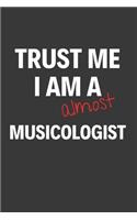 Trust Me I Am Almost A Musicologist