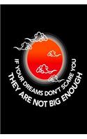 If Your Dreams Don't Scare You, They Are Not Big Enough: 6x9 Journal Inspiring Quote by Ellen Johnson Sirleaf