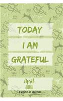 Today I am grateful: April Journal