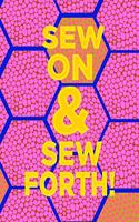 Sew on & Sew Forth