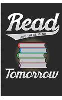 Read Like There Is No Tomorrow: Blank Lined Journal Notebook, 108 Pages, Soft Matte Cover, 6 X 9
