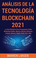 Análisis de la Tecnología Blockchain 2021