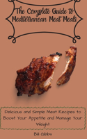 The Complete Guide to Mediterranean Meat Meals