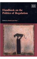 Handbook on the Politics of Regulation