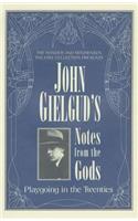 John Gielgud's Notes from the Gods