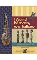 World Moves, We Follow