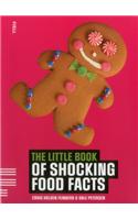 The Little Book of Shocking Food Facts