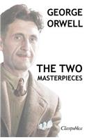 George Orwell - The two masterpieces