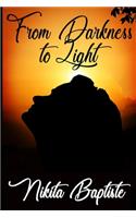 From Darkness to Light