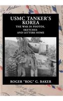 USMC Tanker's Korea: The War in Photos, Sketches and Letters Home