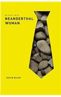 My Date with Neanderthal Woman