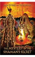 Mystery of the Shaman's Secret