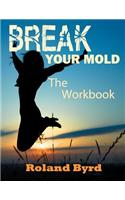 Break Your Mold