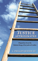 Justice Approximated