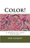 Color! A Month of Easy Patterns