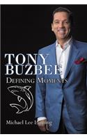 Tony Buzbee - Defining Moments