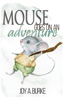 Mouse Goes on an Adventure