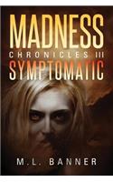 Symptomatic: An Apocalyptic Horror Thriller