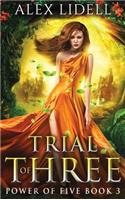 Trial of Three: Power of Five, Book 3(3 Power of Five)