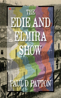 Edie and Elmira Show