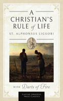 Christian's Rule of Life (with Darts of Fire )