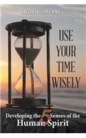 Use Your Time Wisely