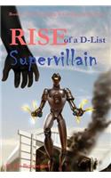 Rise of a D-List Supervillain