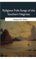 Religious Folk-Songs of the Southern Negroes