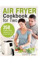 Air Fryer Cookbook for Two: 250 Healthy Meals Recipes for You and Your Partner