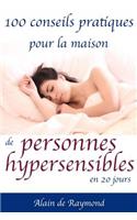 100 conseils pratiques pour la maison de personnes hypersensibles en 20 jours