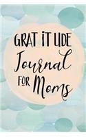 Gratitude Journal for Moms: Weekly Gratitude Journal with Prompts - 54 Weeks of Gratitude Journaling