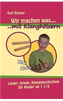 Wir machen was mit Klanghölzern