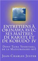 Entretiens À Okinawa Avec Ses Maîtres de Karate Et de Kobudô IV
