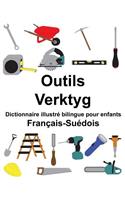 Français-Suédois Outils/Verktyg Dictionnaire illustré bilingue pour enfants