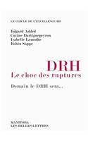 Drh, Le Choc Des Ruptures