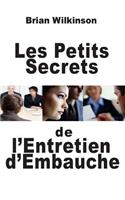 Les Petits Secrets de l'Entretien d'Embauche