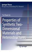 Properties of Synthetic Two-Dimensional Materials and Heterostructures