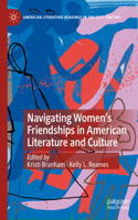 Navigating Women's Friendships in American Literature and Culture