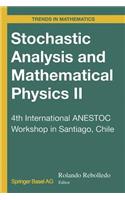 Stochastic Analysis and Mathematical Physics II: 4th International Anestoc Workshop in Santiago, Chile