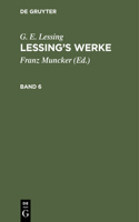 G. E. Lessing: Lessing's Werke. Band 6