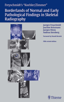 Freyschmidt's Koehler/Zimmer Borderlands of Normal and Early Pathological Findings in Skeletal Radiography